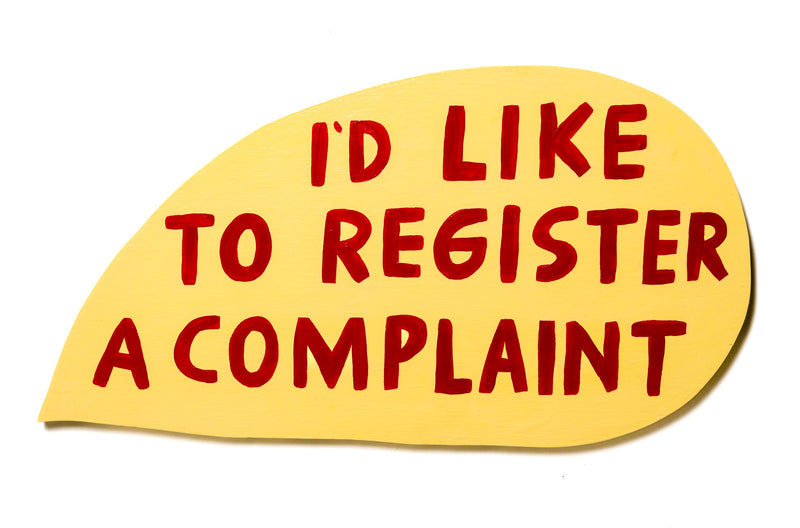 I would like to register a complaint