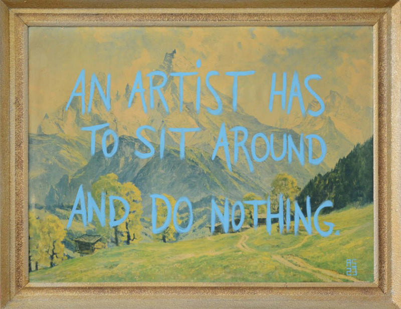 An Artist Has...