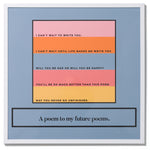 A poem to my future poems