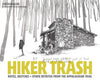 Hiker Trash: Notes, Sketches + Other Detritus from the Appalachian Trail