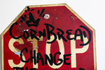 Cornbread Change The World Stop Sign