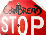 Cornbread the Legend Stop Sign