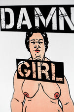 Damn Girl, You Thick (Print)