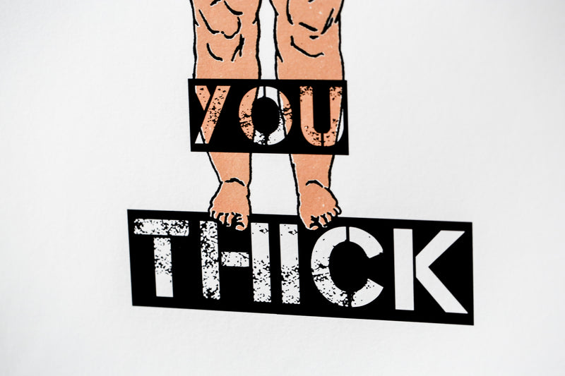 Damn Girl, You Thick (Print)