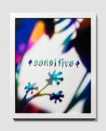Sensitive (framed)