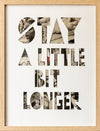 STAY A LITTLE BIT LONGER (parvus)
