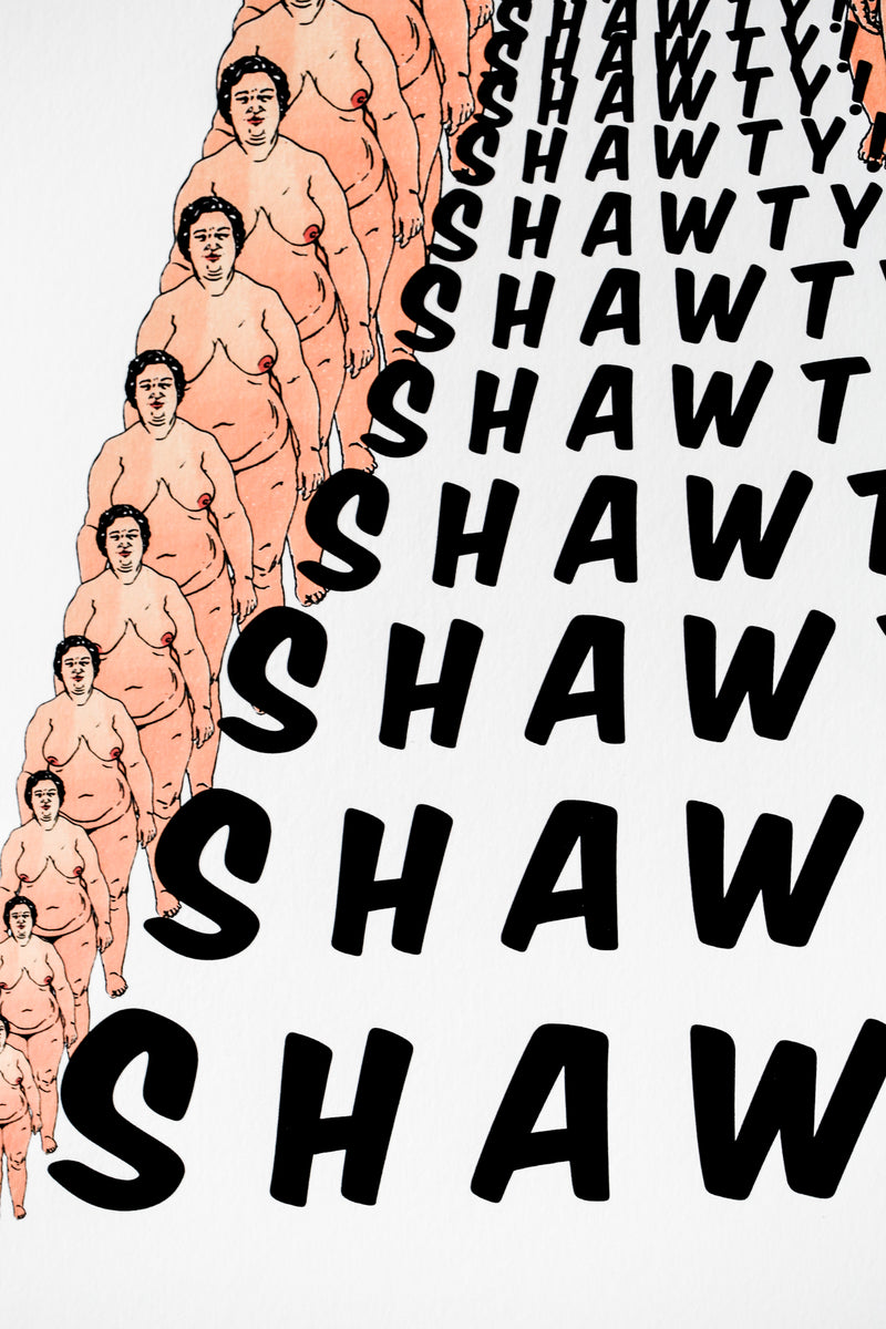 Shawty ! (Print)