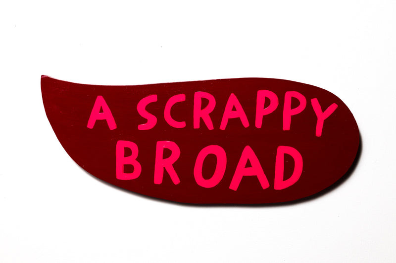 a scrappy broad