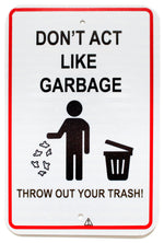 Don't Act Like Garbage